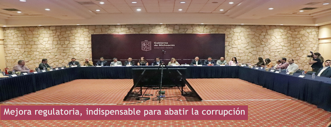 Mejora regulatoria, indispensable para abatir la corrupción